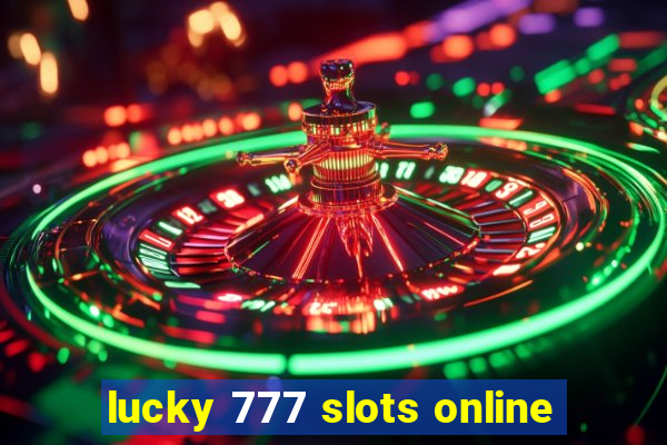 lucky 777 slots online
