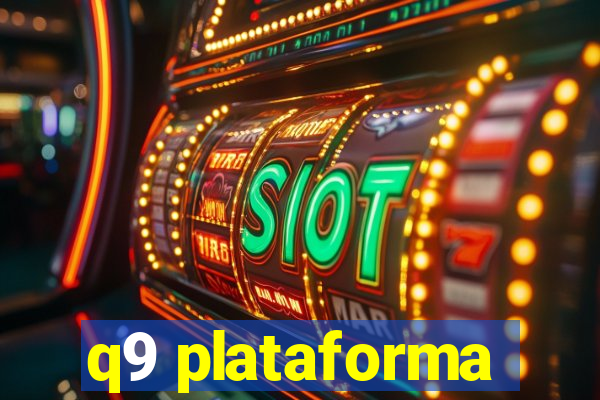 q9 plataforma