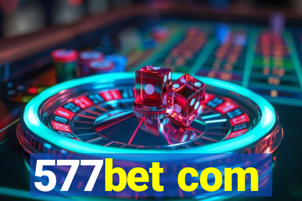 577bet com
