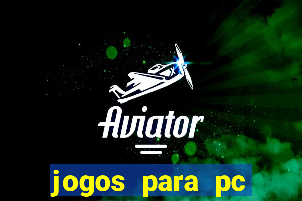 jogos para pc download gratis completo offline