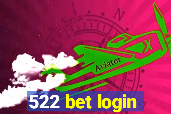 522 bet login