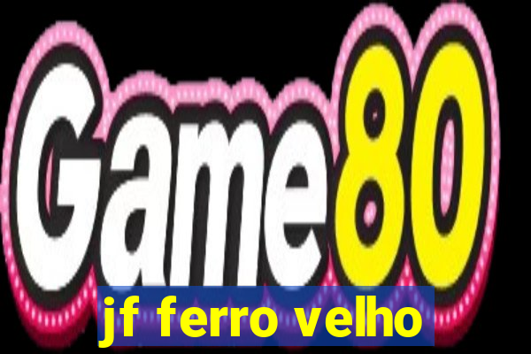 jf ferro velho