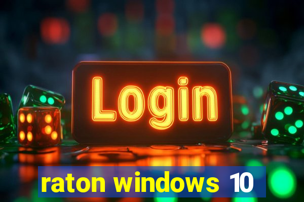 raton windows 10