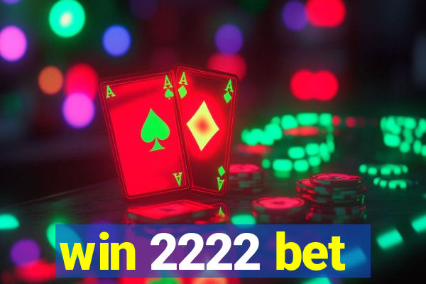 win 2222 bet