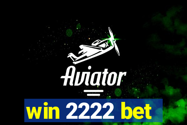 win 2222 bet