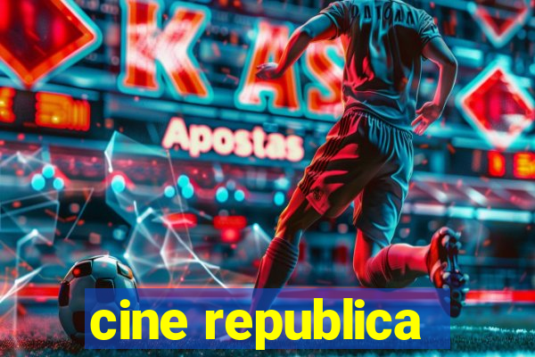 cine republica