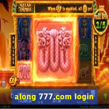 along 777.com login