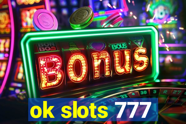 ok slots 777