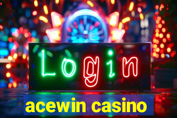 acewin casino