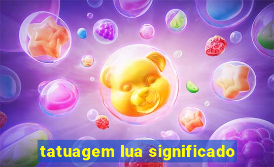 tatuagem lua significado