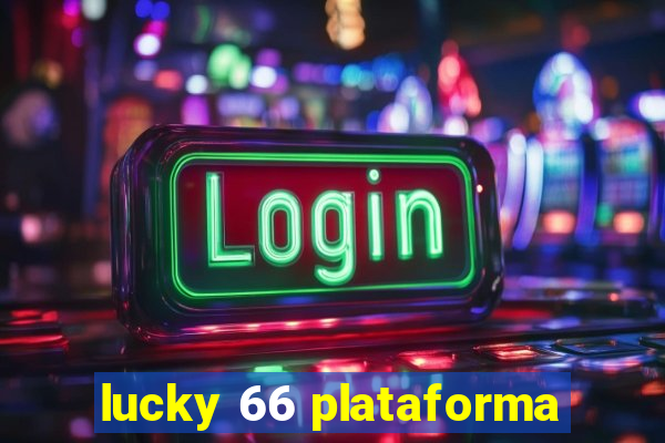 lucky 66 plataforma
