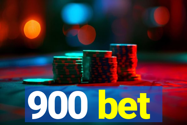900 bet