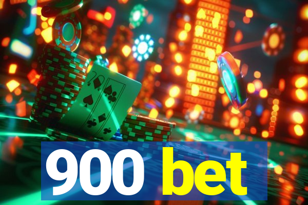 900 bet