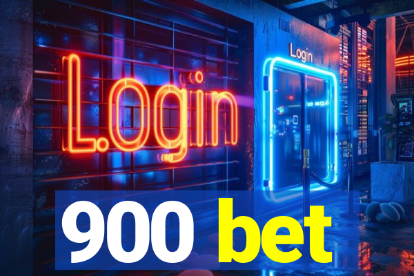 900 bet