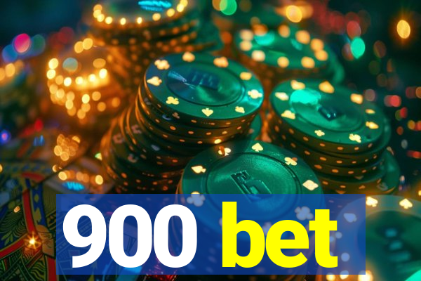 900 bet