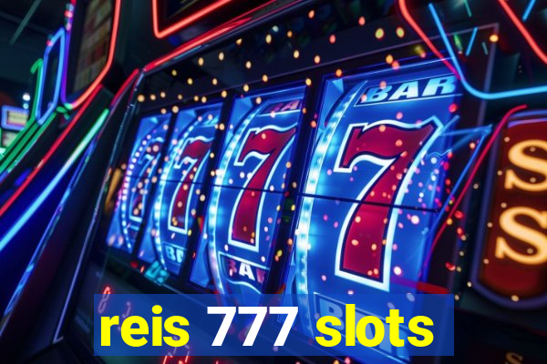 reis 777 slots