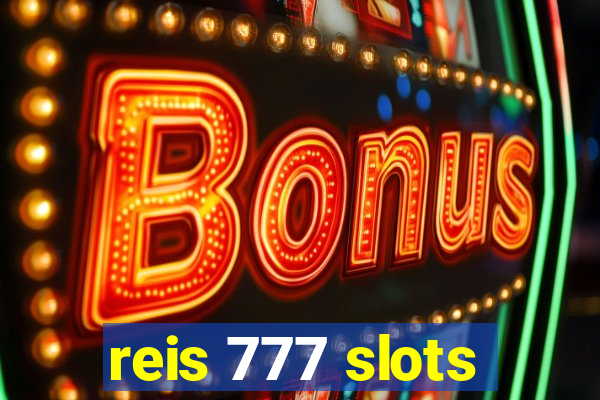 reis 777 slots