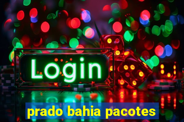 prado bahia pacotes