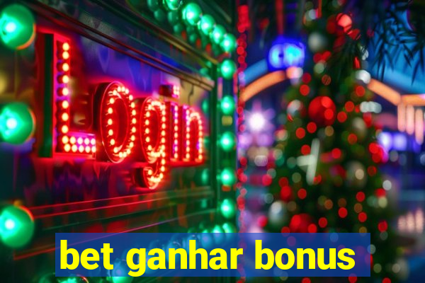 bet ganhar bonus