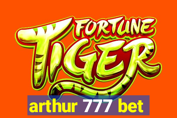 arthur 777 bet