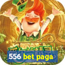 556 bet paga