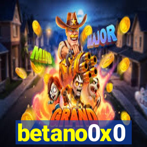 betano0x0
