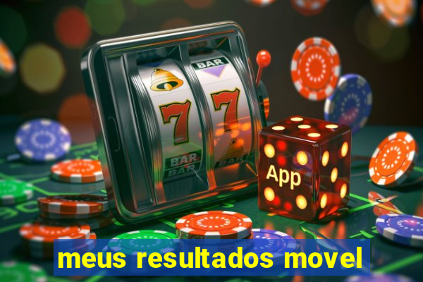 meus resultados movel