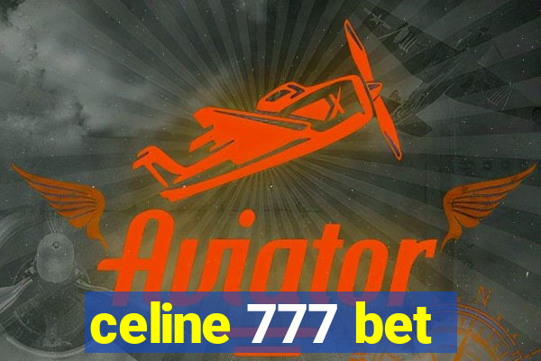 celine 777 bet