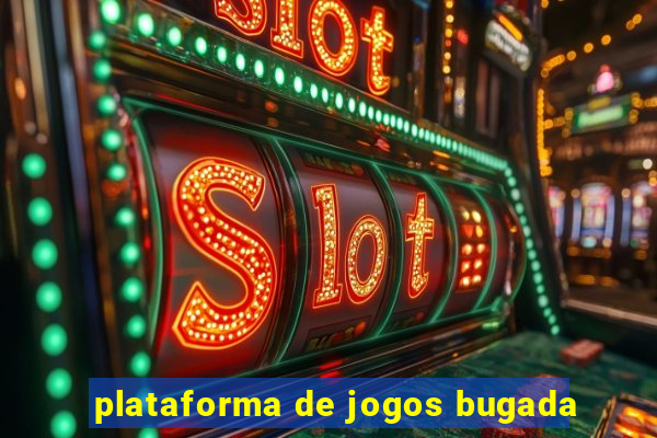 plataforma de jogos bugada