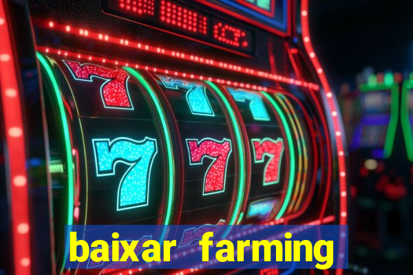 baixar farming simulator 18 dinheiro infinito