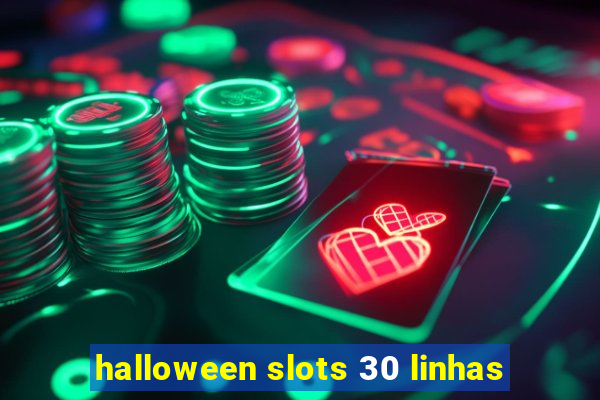 halloween slots 30 linhas
