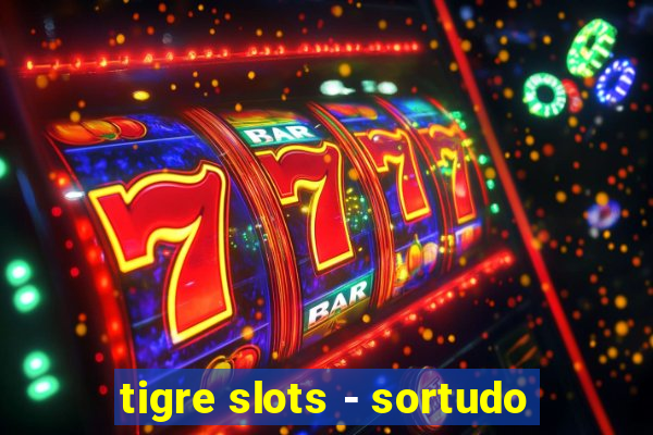 tigre slots - sortudo