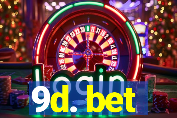 9d. bet