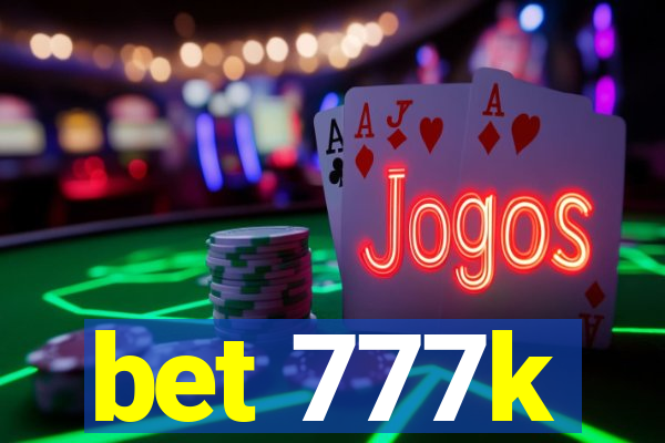 bet 777k