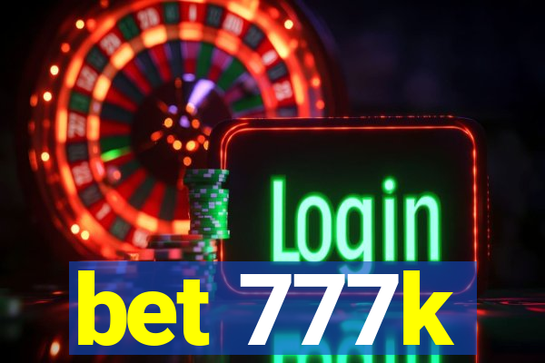 bet 777k