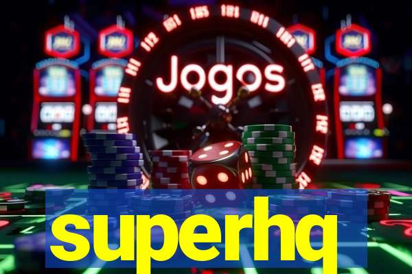 superhq