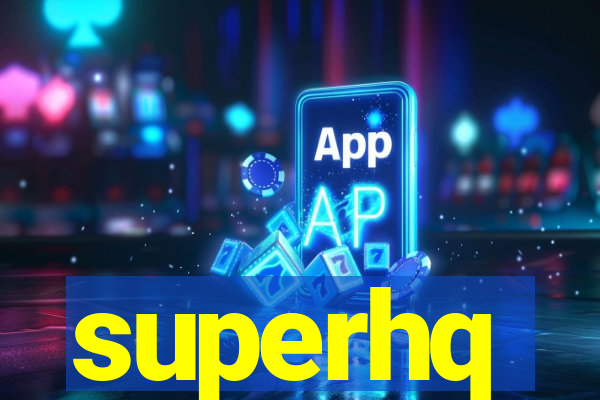 superhq