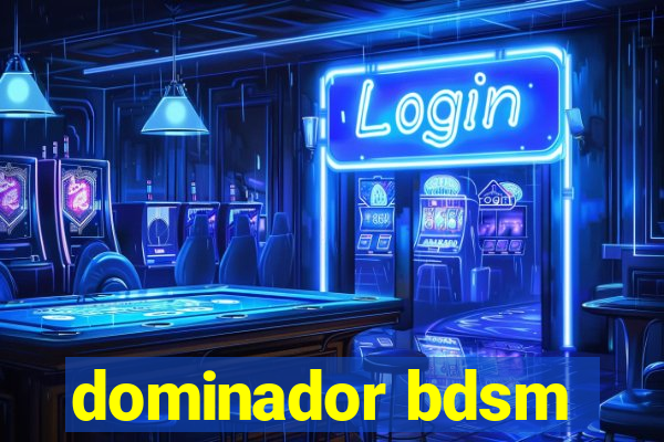dominador bdsm