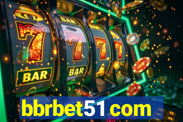 bbrbet51 com