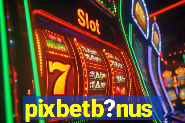 pixbetb?nus