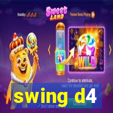 swing d4
