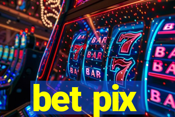 bet pix