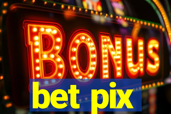 bet pix