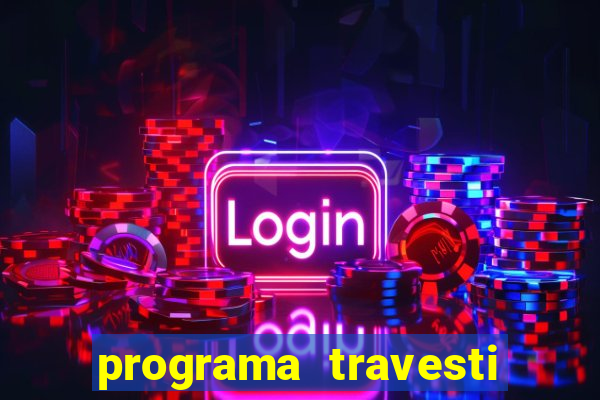 programa travesti baixada fluminense