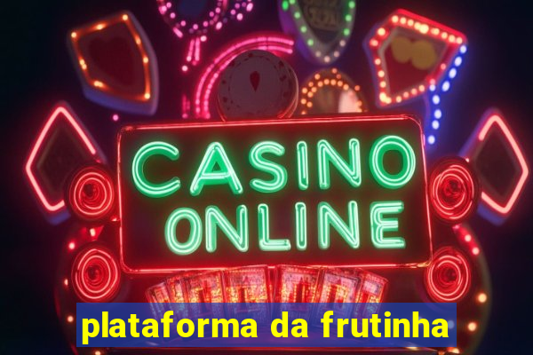 plataforma da frutinha