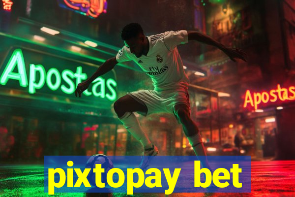 pixtopay bet