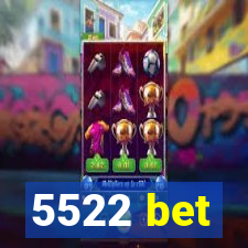 5522 bet