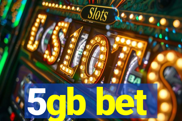 5gb bet