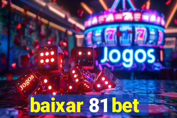 baixar 81 bet