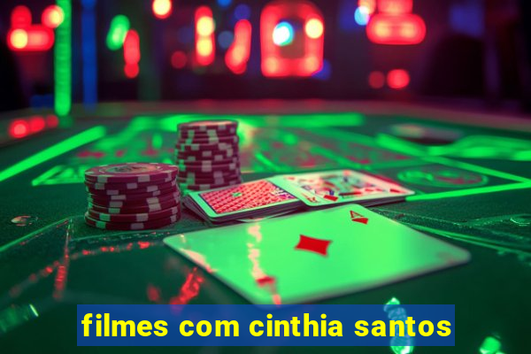 filmes com cinthia santos